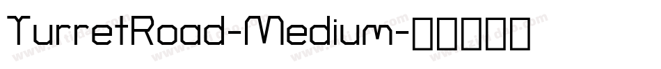TurretRoad-Medium字体转换