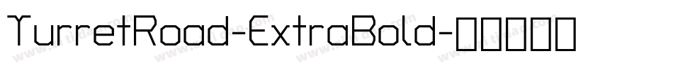 TurretRoad-ExtraBold字体转换