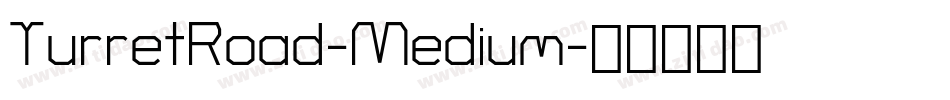 TurretRoad-Medium字体转换