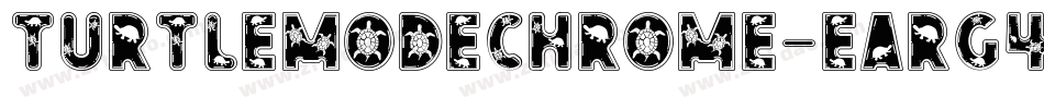 TurtleModeChrome-Earg4字体转换