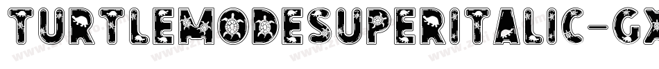 TurtleModeSuperItalic-gxlJY字体转换