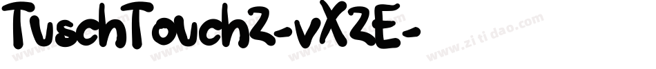 TuschTouch2-vX2E字体转换
