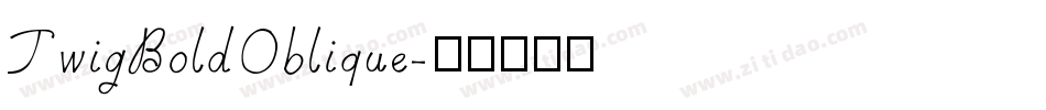 TwigBoldOblique字体转换