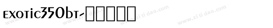 exotic350bt字体转换