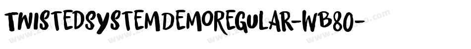 TwistedSystemDemoRegular-WB8O字体转换