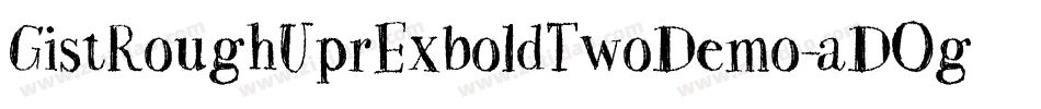 GistRoughUprExboldTwoDemo-aDOg字体转换