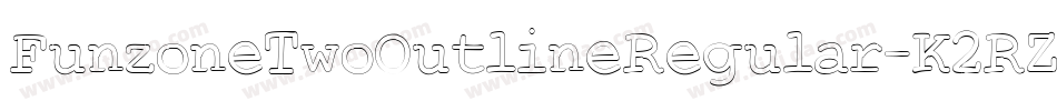 FunzoneTwoOutlineRegular-K2RZ字体转换 FunzoneTwoOutlineRegular-K2RZ字体转换
