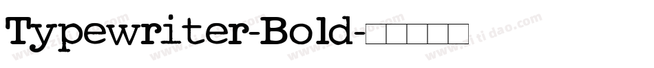 Typewriter-Bold字体转换