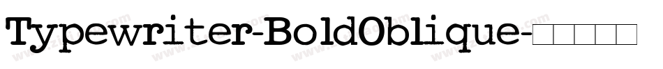 Typewriter-BoldOblique字体转换