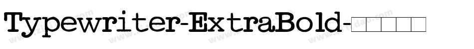 Typewriter-ExtraBold字体转换