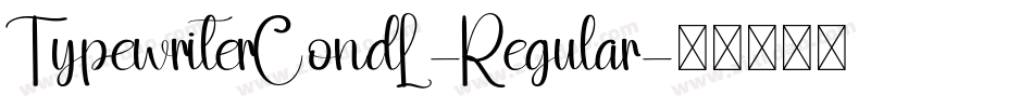 TypewriterCondL-Regular字体转换
