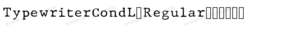 TypewriterCondL-Regular字体转换
