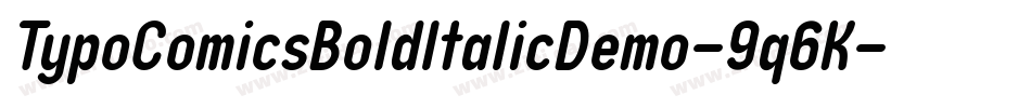 TypoComicsBoldItalicDemo-9q6K字体转换