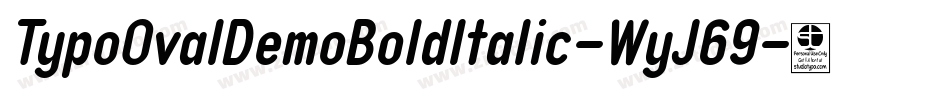 TypoOvalDemoBoldItalic-WyJ69字体转换