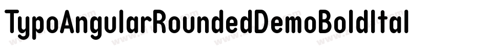 TypoAngularRoundedDemoBoldItalic-g476字体转换 TypoAngularRoundedDemoBoldItalic-g476字体转换
