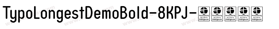 TypoLongestDemoBold-8KPJ字体转换 TypoLongestDemoBold-8KPJ字体转换