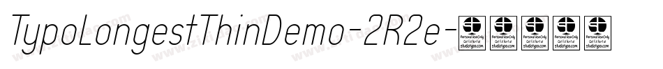 TypoLongestThinDemo-2R2e字体转换 TypoLongestThinDemo-2R2e字体转换