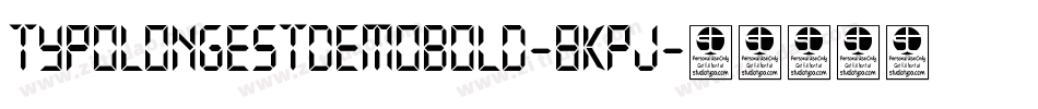 TypoLongestDemoBold-8KPJ字体转换 TypoLongestDemoBold-8KPJ字体转换