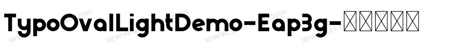 TypoOvalLightDemo-Eap3g字体转换