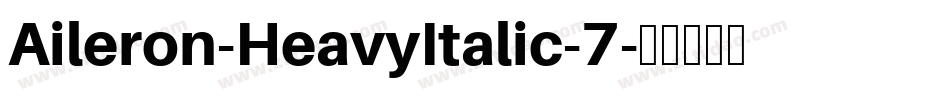 Aileron-HeavyItalic-7字体转换