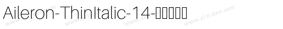 Aileron-ThinItalic-14字体转换