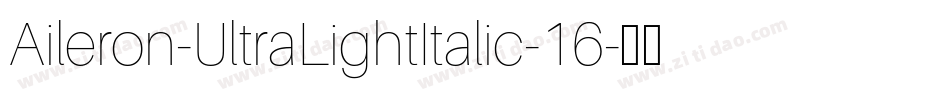 Aileron-UltraLightItalic-16字体转换