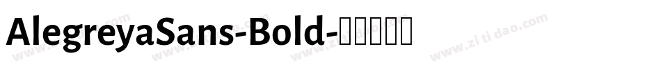 AlegreyaSans-Bold字体转换
