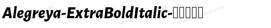 Alegreya-ExtraBoldItalic字体转换
