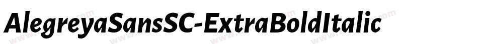 AlegreyaSansSC-ExtraBoldItalic字体转换