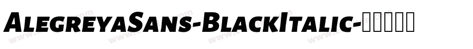 AlegreyaSans-BlackItalic字体转换