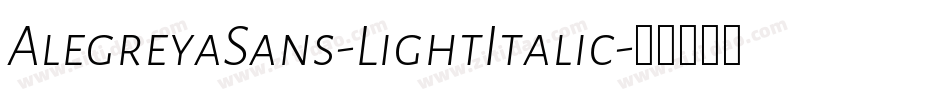 AlegreyaSans-LightItalic字体转换
