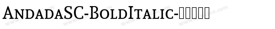 AndadaSC-BoldItalic字体转换