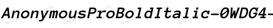 AnonymousProBoldItalic-0WDG4字体转换 AnonymousProBoldItalic-0WDG4字体转换