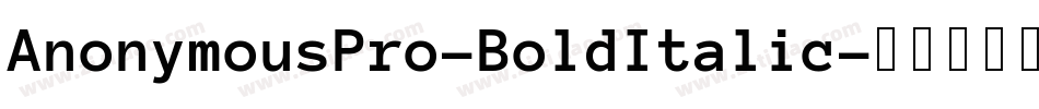 AnonymousPro-BoldItalic字体转换