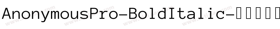 AnonymousPro-BoldItalic字体转换