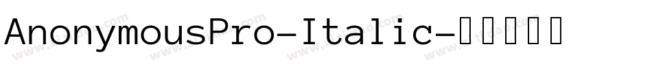 AnonymousPro-Italic字体转换