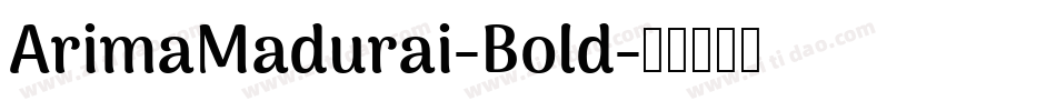 ArimaMadurai-Bold字体转换