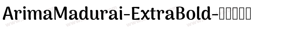 ArimaMadurai-ExtraBold字体转换