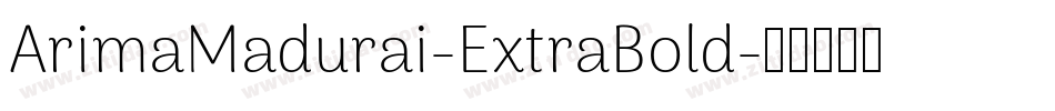 ArimaMadurai-ExtraBold字体转换
