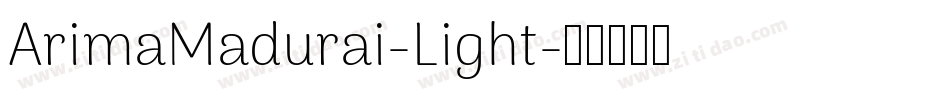ArimaMadurai-Light字体转换