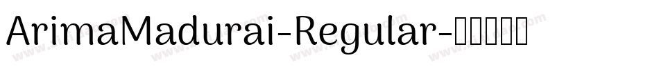 ArimaMadurai-Regular字体转换