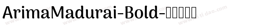 ArimaMadurai-Bold字体转换