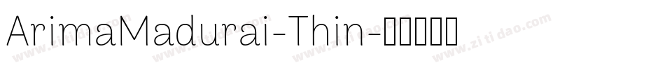 ArimaMadurai-Thin字体转换
