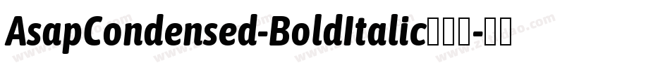 AsapCondensed-BoldItalic手机版字体转换