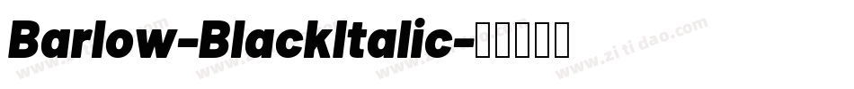 Barlow-BlackItalic字体转换
