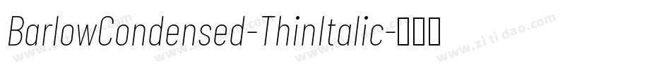 BarlowCondensed-ThinItalic字体转换