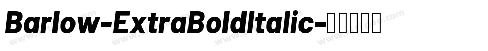 Barlow-ExtraBoldItalic字体转换