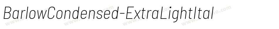 BarlowCondensed-ExtraLightItalic字体转换