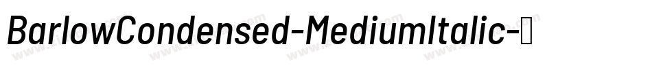 BarlowCondensed-MediumItalic字体转换