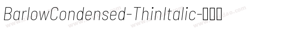 BarlowCondensed-ThinItalic字体转换